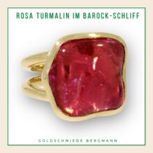 Ring mit einem organisch geformten rosa Turmalin gefasst in 750 Gelbgold